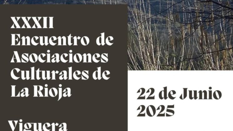 XXXII ENCUENTRO DE ASOCIACIONES CULTURALES DE LA RIOJA. VIGUERA, 22 DE JUNIO DE 2025. PROGRAMA COMPLETO DISPONIBLE.